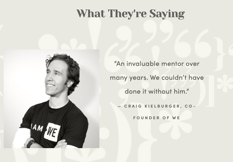 A portrait of Craig Kielburger wearing an "I am WE" shirt. "What They're Saying: 'An invaluable mentor over many years. We couldn’t have done it without him.' — Craig Kielburger, co-founder of WE"